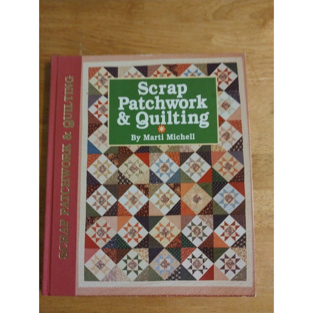 Scrap Patchwork & Quilting - Hardcover By Michell, Marti